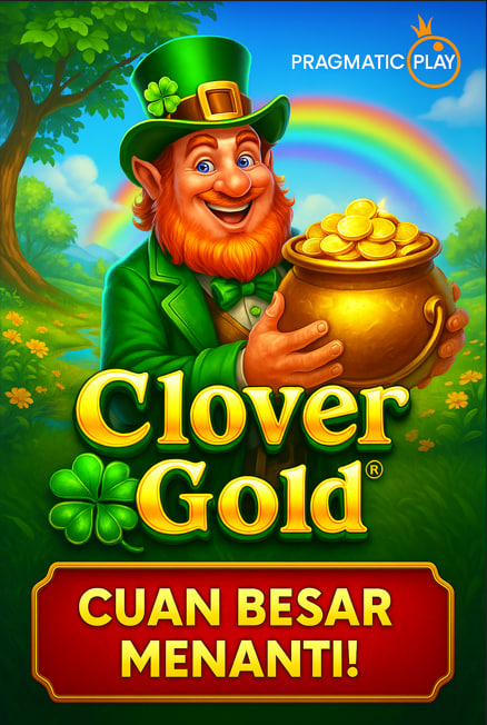 Clover Gold – Slot Pragmatic Play Bertema Irlandia dengan Cuan Berlimpah